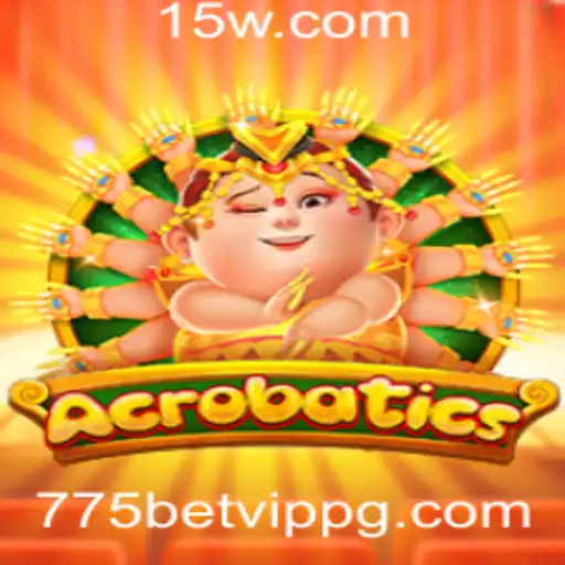 Descubra o Mundo Empolgante de Acrobatics no 775bet VIP